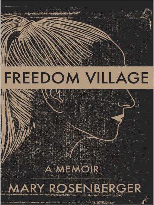 Title details for Freedom Village by Mary Rosenberger - Wait list